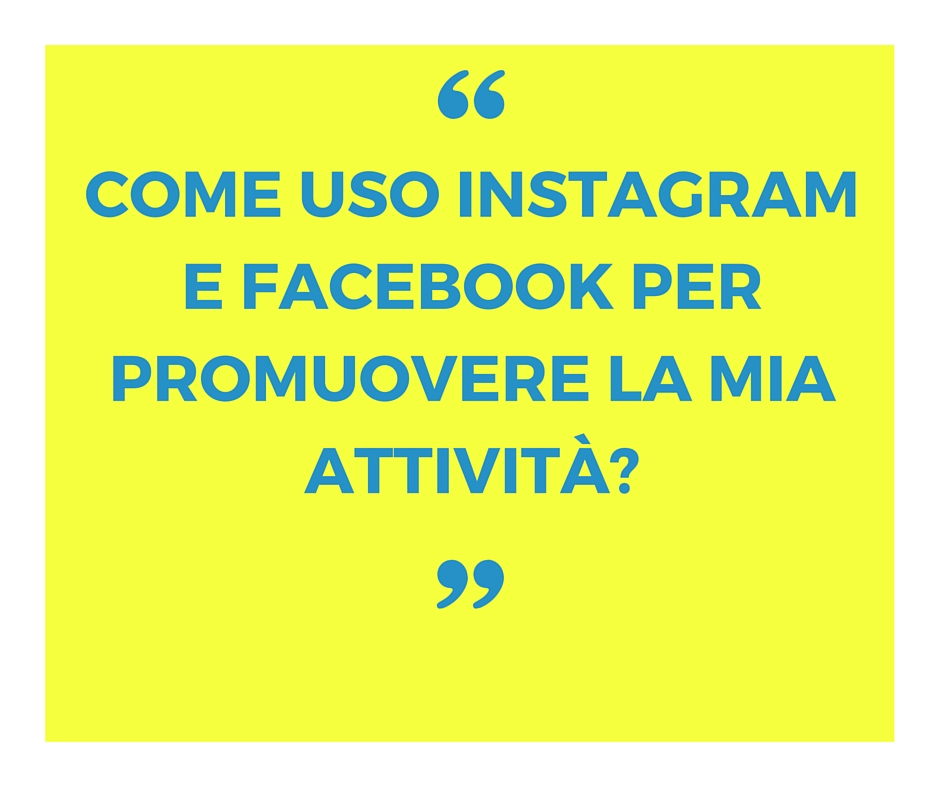 instagram-e-facebook-per-promuovere-la-mia-attività